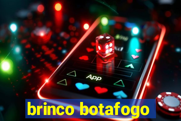 brinco botafogo